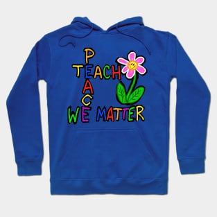 Teach peace we matter Hoodie